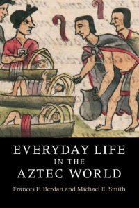 cover of the book Everyday Life in the Aztec World