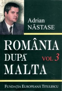 cover of the book România după Malta: 875 de zile la Externe. Vol 3: 1 ianuarie-28 februarie 1991