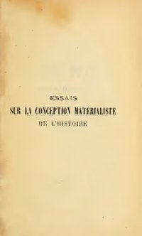 cover of the book Essais sur la conception matérialiste de l'histoire