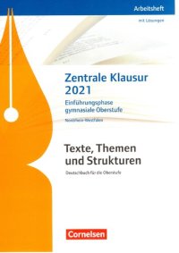 cover of the book Zentrale Klausur 2021 Einführungsphase gymnasiale Oberstufe Nordrhein-Westfalen : Arbeitsheft mit Lösungen