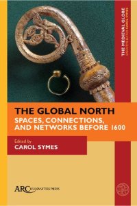 cover of the book The Global North: Spaces, Connections, and Networks before 1600