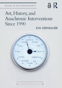 cover of the book Art, History, and Anachronic Interventions Since 1990