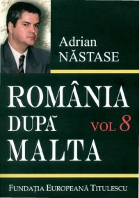 cover of the book România după Malta: 875 de zile la Externe. Vol. 8: 1 ianuarie-31 martie 1992