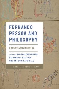 cover of the book Fernando Pessoa and Philosophy: Countless Lives Inhabit Us