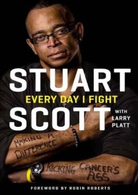 cover of the book Every Day I Fight: Making a Difference, Kicking Cancer's Ass