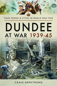 cover of the book Dundee at War 1939–45