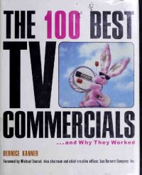 cover of the book 100 Best TV Commercials: And Why They Worked