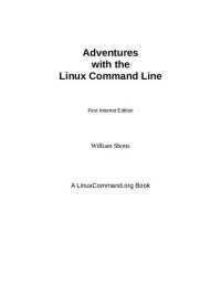 cover of the book Adventures with the Linux Command Line - First Internet Edition