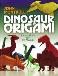 cover of the book Dinosaur Origami (Dover Origami Papercraft)