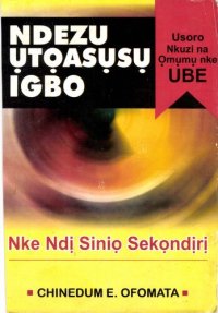 cover of the book Ndezu Utoasusu Igbo Nke Ndi Sinio Sekondiri