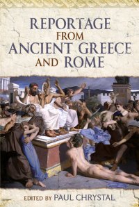 cover of the book Reportage from Ancient Greece and Rome