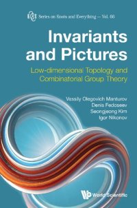 cover of the book Invariants and pictures : low-dimensional topology and combinatorial group theory