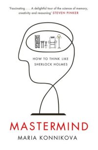 cover of the book Mastermind: How to Think Like Sherlock Holmes