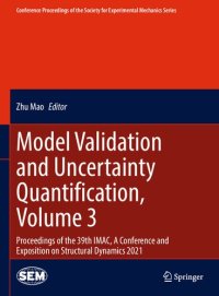 cover of the book Model Validation and Uncertainty Quantification, Volume 3: Proceedings of the 39th IMAC, A Conference and Exposition on Structural Dynamics 2021