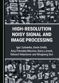 cover of the book High-Resolution Noisy Signal and Image Processing