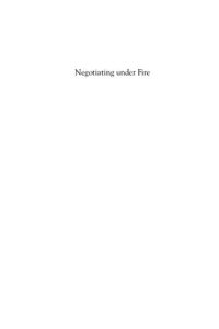 cover of the book Negotiating Under Fire: Preserving Peace Talks in the Face of Terror Attacks