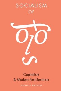 cover of the book Socialism of fools : capitalism and modern anti-Semitism