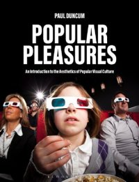 cover of the book Popular Pleasures: An Introduction to the Aesthetics of Popular Visual Culture