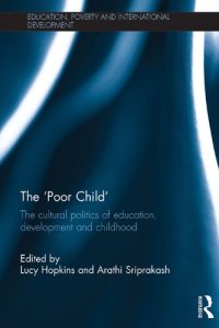 cover of the book The ‘Poor Child.’ The cultural politics of education, development and childhood