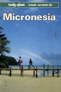 cover of the book Micronesia: A Travel Survival Kit