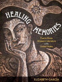 cover of the book Healing Memories: Puerto Rican Women's Literature in the United States