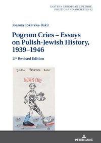 cover of the book Pogrom Cries – Essays on Polish-Jewish History, 1939–1946