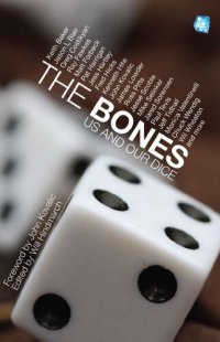 cover of the book The Bones: Us and Our Dice