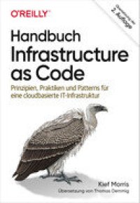 cover of the book Handbuch Infrastructure as Code: Prinzipien, Praktiken und Patterns für eine cloudbasierte IT-Infrastruktur