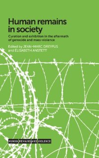 cover of the book Human remains in society: Curation and exhibition in the aftermath of genocide and mass-violence