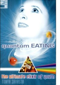 cover of the book Quantum Eating: The Ultimate Elixir of Youth