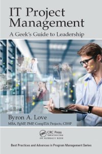 cover of the book IT Project Management: A Geek's Guide to Leadership