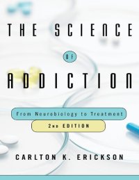 cover of the book The Science of Addiction: From Neurobiology to Treatment