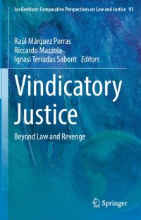 cover of the book Vindicatory Justice: Beyond Law and Revenge