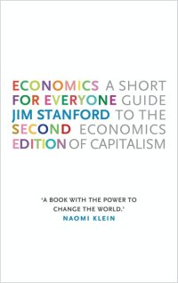 cover of the book Economics for Everyone - 2nd edition: A Short Guide to the Economics of Capitalism