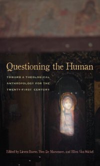 cover of the book Questioning the Human: Toward a Theological Anthropology for the Twenty-First Century