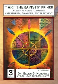 cover of the book The art therapists' primer : a clinical guide to writing assessments, diagnosis, and treatment