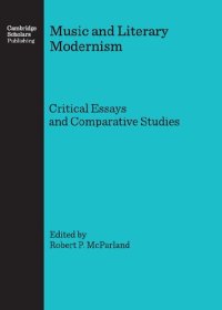 cover of the book Music and Literary Modernism: Critical Essays and Comparative Studies