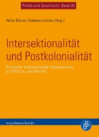 cover of the book Intersektionalität und Postkolonialität: Kritische feministische Perspektiven auf Politik und Macht