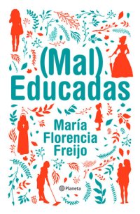 cover of the book (Mal) Educadas