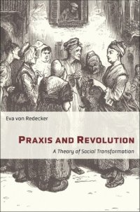 cover of the book Praxis and Revolution: A Theory of Social Transformation