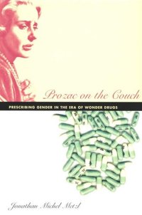 cover of the book Prozac on the Couch: Prescribing Gender in the Era of Wonder Drugs