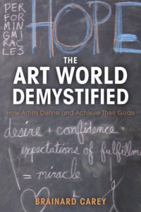 cover of the book The Art World Demystified: How Artists Define and Achieve Their Goals