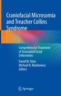 cover of the book Craniofacial Microsomia and Treacher Collins Syndrome: Comprehensive Treatment of Associated Facial Deformities