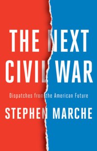 cover of the book The Next Civil War: Dispatches from the American Future