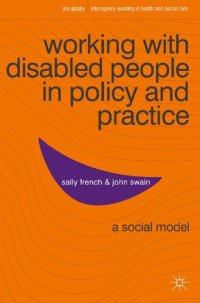 cover of the book Working with Disabled People in Policy and Practice: A social model