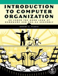 cover of the book Introduction To Computer Organisation - An Under-the-Hood Look at Hardware and x86-64 Assembly