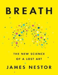 cover of the book BREATH: The New Science of a Lost Art