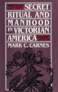 cover of the book Secret Ritual and Manhood in Victorian America