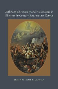 cover of the book Orthodox Christianity and Nationalism in Nineteenth-Century Southeastern Europe