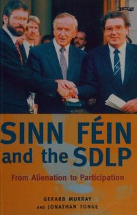 cover of the book Sinn Féin and the SDLP (NFS UK): From Alienation to Participation